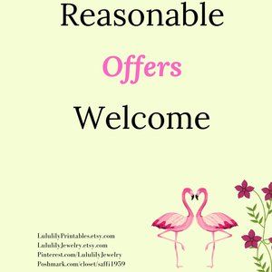 Reasonable offers ALWAYS welcome
